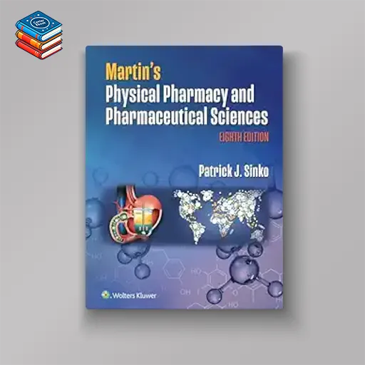 Martin’s Physical Pharmacy and Pharmaceutical Sciences