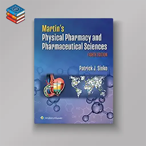 Martin’s Physical Pharmacy and Pharmaceutical Sciences