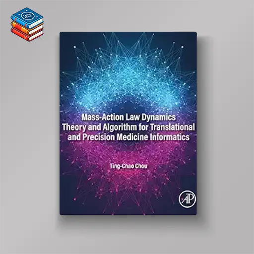 Mass-Action Law Dynamics Theory and Algorithm for Translational and Precision Medicine Informatics (Original PDF from Publisher)