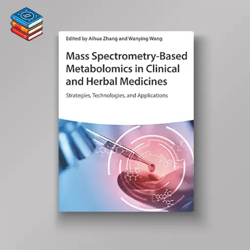 Mass Spectrometry-Based Metabolomics in Clinical and Herbal Medicines: Strategies