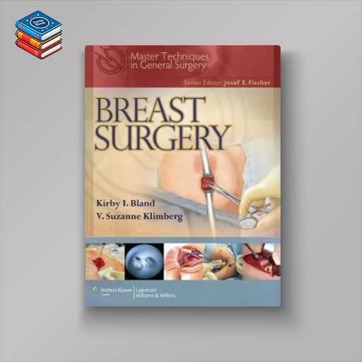 Master Techniques in General Surgery: Breast Surgery (Original PDF from Publisher)