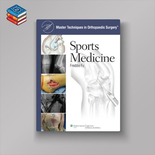 Master Techniques in Orthopaedic Surgery: Sports Medicine (Original PDF from Publisher)