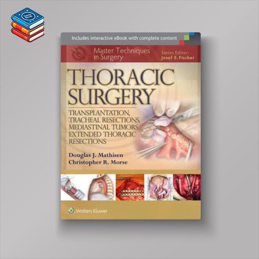 Master Techniques in Surgery: Thoracic Surgery: Transplantation