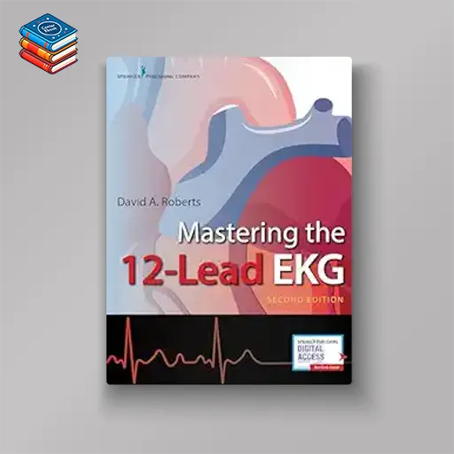 Mastering the 12-Lead EKG