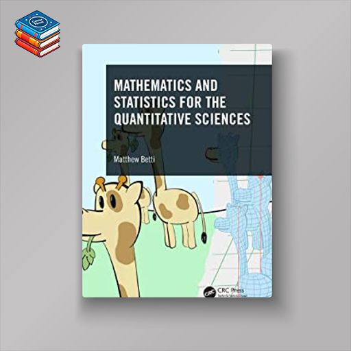 Mathematics and Statistics for the Quantitative Sciences (Original PDF from Publisher)