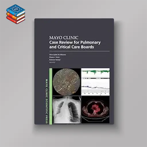 Mayo Clinic Case Review for Pulmonary and Critical Care Boards (Mayo Clinic Scientific Press) (Original PDF from Publisher)