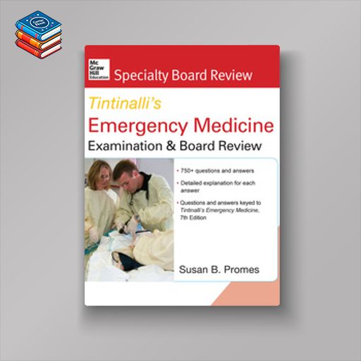 McGraw-Hill Specialty Board Review Tintinalli’s Emergency Medicine Examination and Board Review