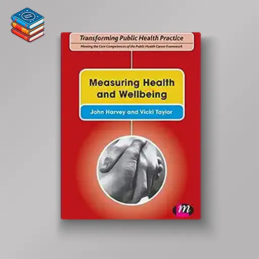 Measuring Health and Wellbeing (Transforming Public Health Practice Series) (EPUB)