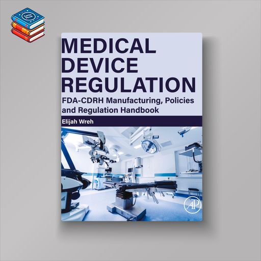 Medical Device Regulation: FDA-CDRH Manufacturing