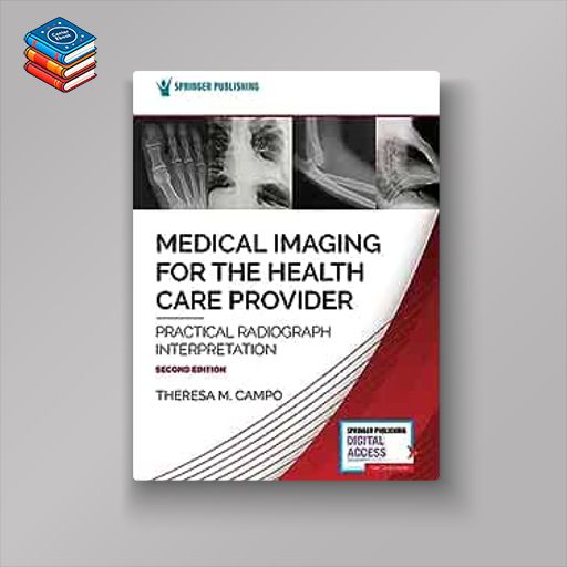 Medical Imaging for the Health Care Provider: Practical Radiograph Interpretation