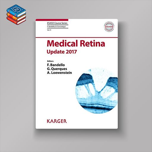 Medical Retina: Update 2017 (ESASO Course Series