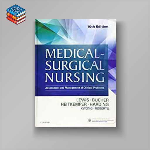 Medical-Surgical Nursing: Assessment and Management of Clinical Problems