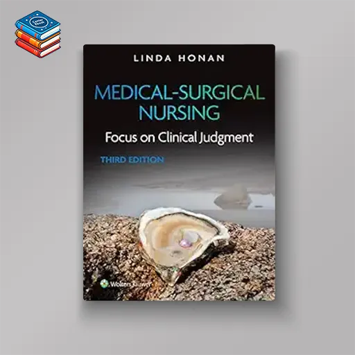 Medical-Surgical Nursing: Focus on Clinical Judgment