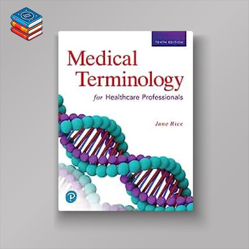 Medical Terminology for Healthcare Professionals