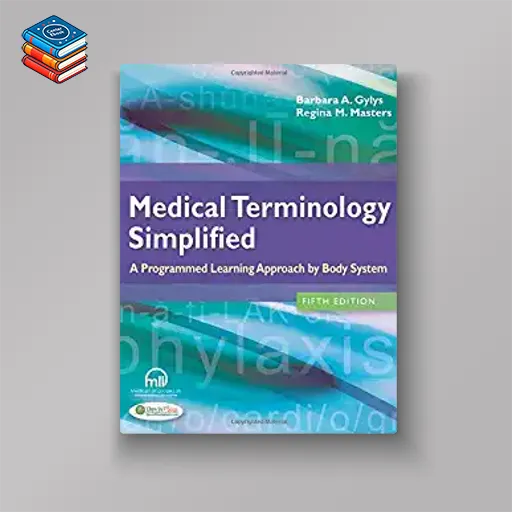 Medical Terminology Simplified: A Programmed Learning Approach by Body System