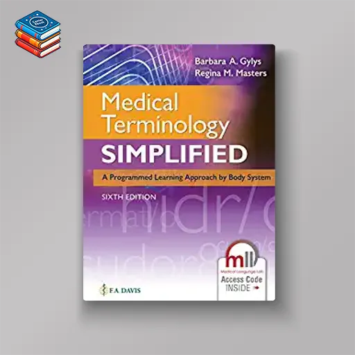 Medical Terminology Simplified: A Programmed Learning Approach by Body System