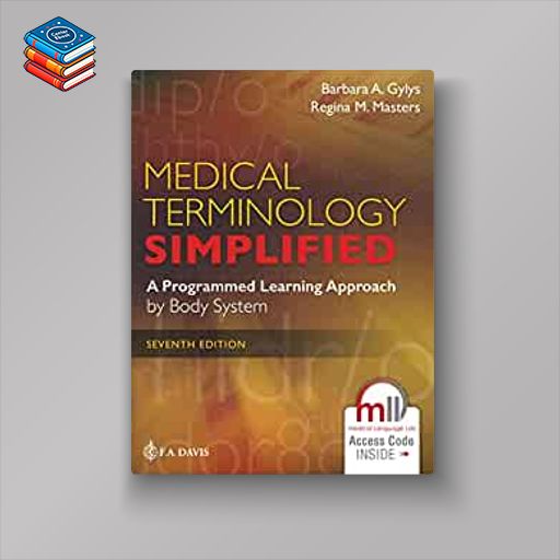 Medical Terminology Simplified: A Programmed Learning Approach by Body System