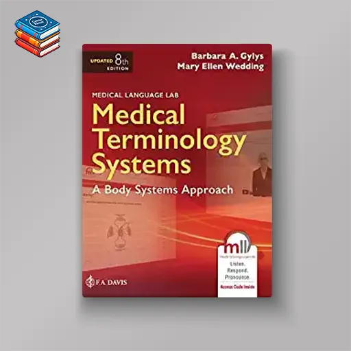 Medical Terminology Systems Updated: A Body Systems Approach