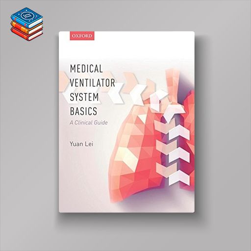 Medical Ventilator System Basics: A clinical guide (PDF)