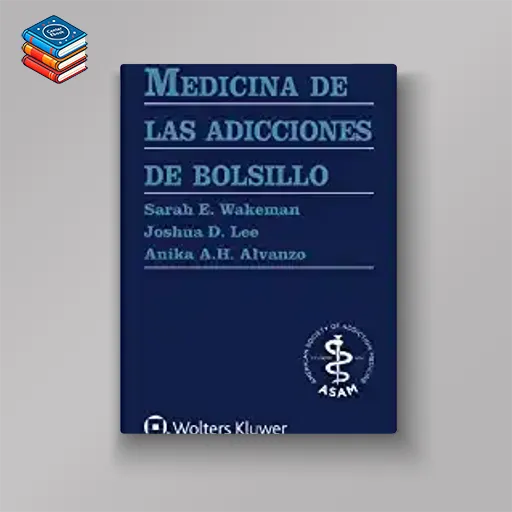 Medicina de las adicciones de bolsillo (Spanish Edition) (High Quality Image PDF)