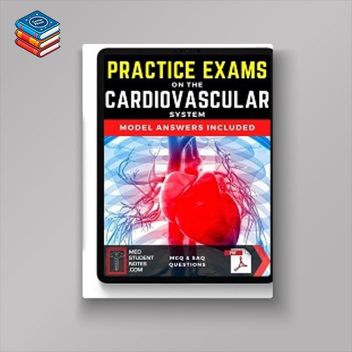 Medstudentnotes Practice Exams – Cardiovascular (Original PDF from Publisher)