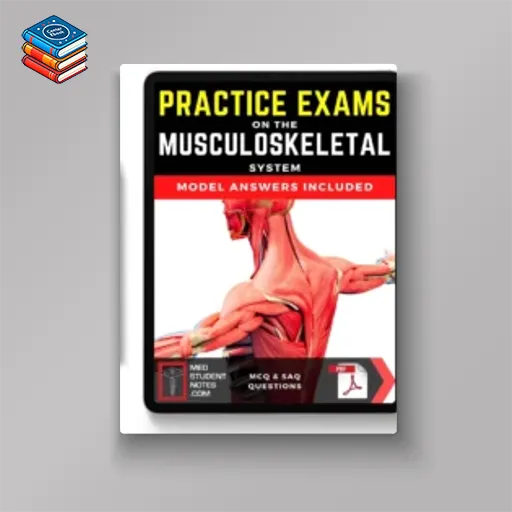 Medstudentnotes Practice Exams – Musculoskeletal (Original PDF from Publisher)