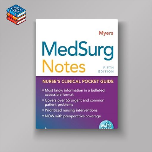 MedSurg Notes: Nurse’s Clinical Pocket Guide