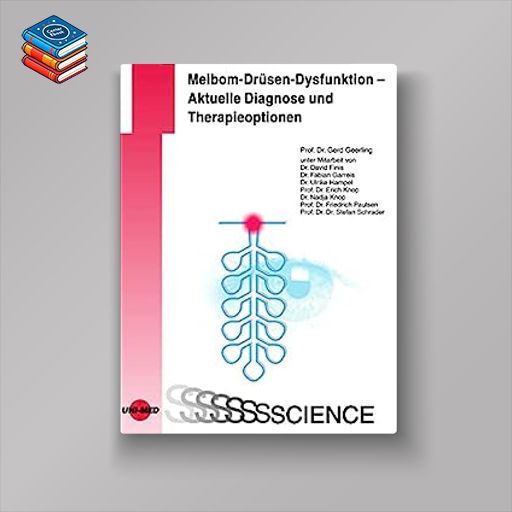 Meibom-Drüsen-Dysfunktion – Aktuelle Diagnose und Therapieoptionen (UNI-MED Science) (German Edition) (Original PDF from Publisher)