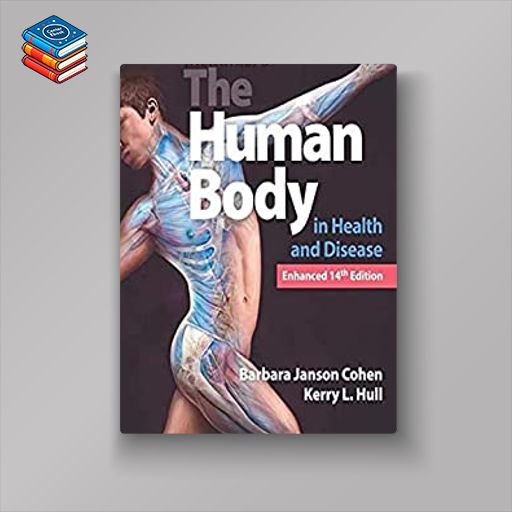 Memmler’s The Human Body in Health and Disease