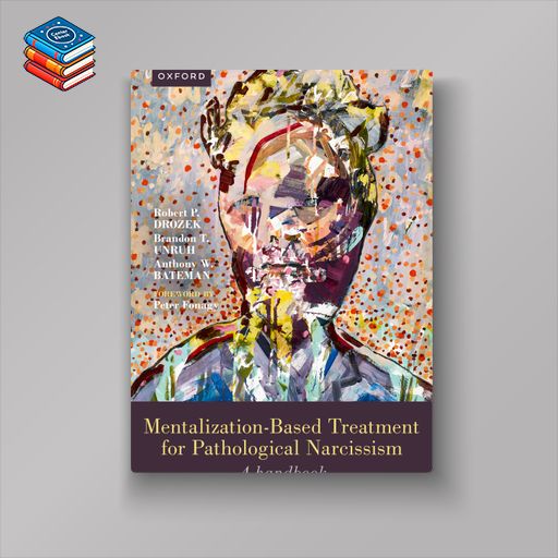 Mentalization-Based Treatment for Pathological Narcissism (EPUB)