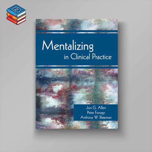 Mentalizing in Clinical Practice (Original PDF from Publisher)