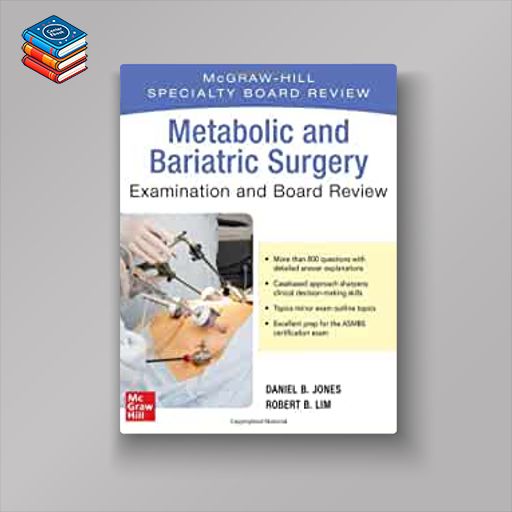 Metabolic and Bariatric Surgery Exam and Board Review (EPUB)