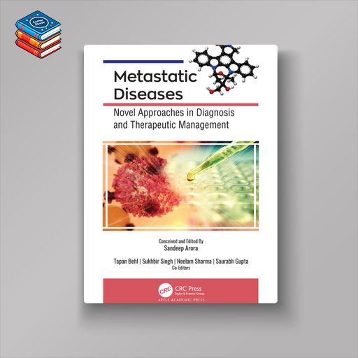 Metastatic Diseases: Novel Approaches in Diagnosis and Therapeutic Management (EPUB)