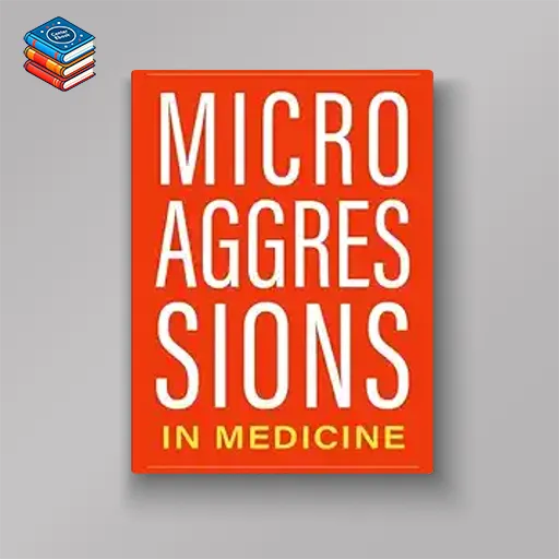 Microaggressions in Medicine (Bioethics for Social Justice) (EPUB)