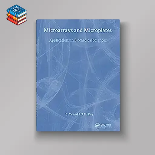 Microarrays and Microplates: Applications in Biomedical Sciences (Advanced Methods) (EPUB)