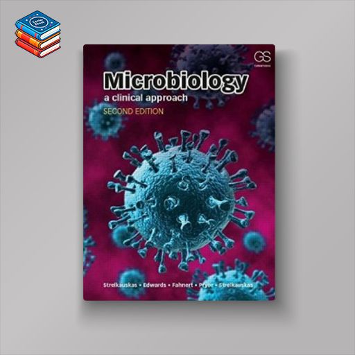 Microbiology: A Clinical Approach