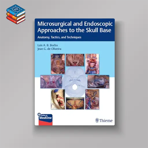 Microsurgical and Endoscopic Approaches to the Skull Base: Anatomy