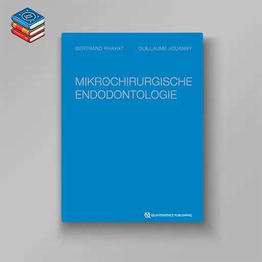 Mikrochirurgische Endodontologie (German Edition) (EPUB)