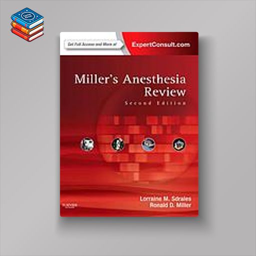 Miller’s Anesthesia Review: Expert Consult – Online and Print