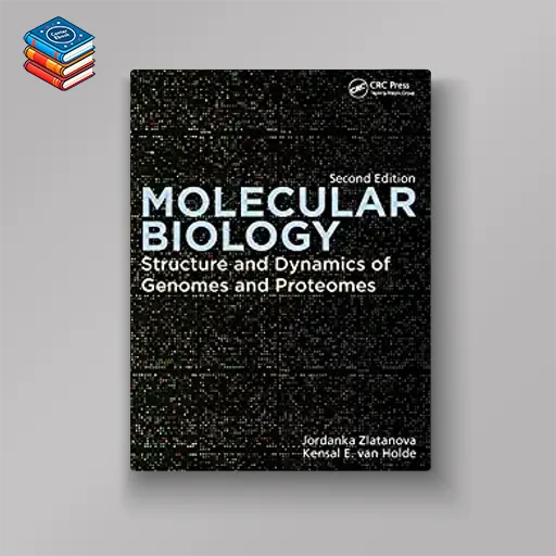 Molecular Biology: Structure and Dynamics of Genomes and Proteomes