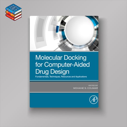 Molecular Docking for Computer-Aided Drug Design: Fundamentals