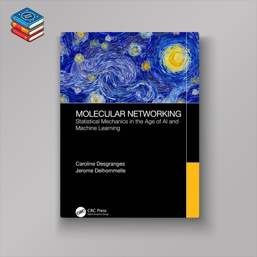 Molecular Networking: Statistical Mechanics in the Age of AI and Machine Learning (EPUB)