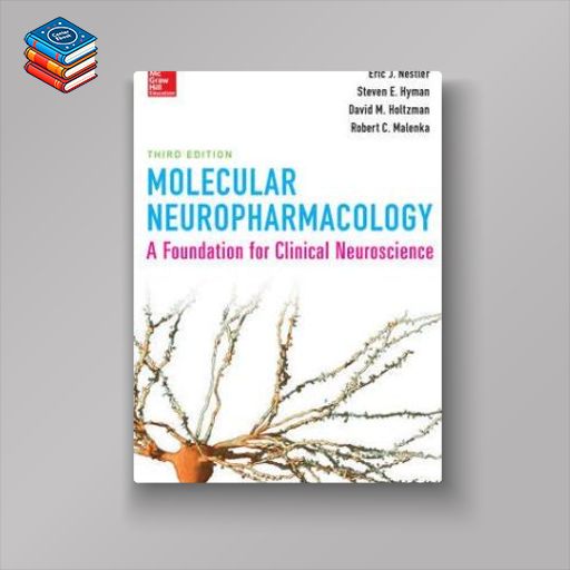 Molecular Neuropharmacology: A Foundation for Clinical Neuroscience