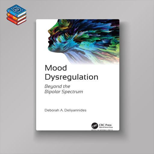 Mood Dysregulation: Beyond the Bipolar Spectrum (EPUB)