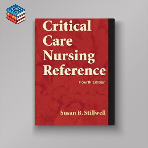 Mosby’s Critical Care Nursing Reference