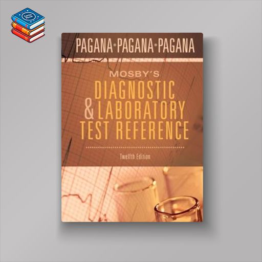 Mosby’s Diagnostic and Laboratory Test Reference