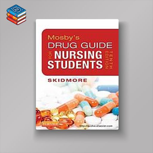 Mosby’s Drug Guide for Nursing Students