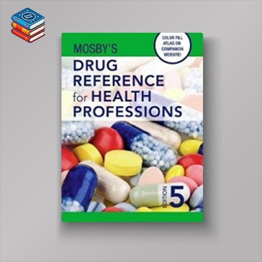 Mosby’s Drug Reference for Health Professions