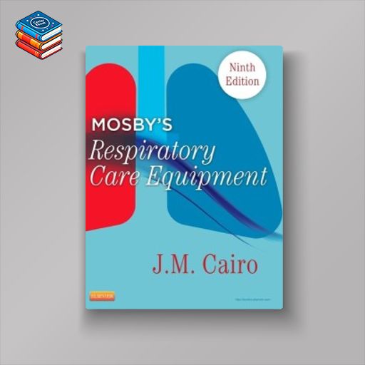 Mosby’s Respiratory Care Equipment