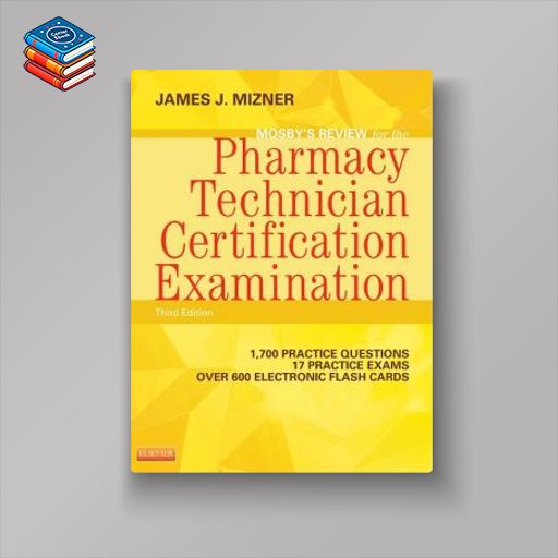 Mosby’s Review for the Pharmacy Technician Certification Examination